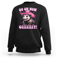 Cowboy Opossum Go On Now Git Sweatshirt Funny Possum Pink Cowgirl Hat Western Wild West - Wonder Print Shop