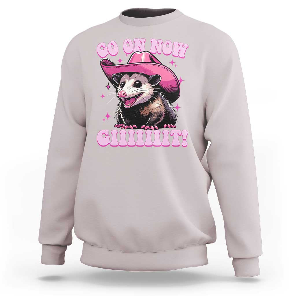 Cowboy Opossum Go On Now Git Sweatshirt Funny Possum Pink Cowgirl Hat Western Wild West - Wonder Print Shop