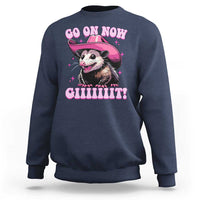 Cowboy Opossum Go On Now Git Sweatshirt Funny Possum Pink Cowgirl Hat Western Wild West - Wonder Print Shop