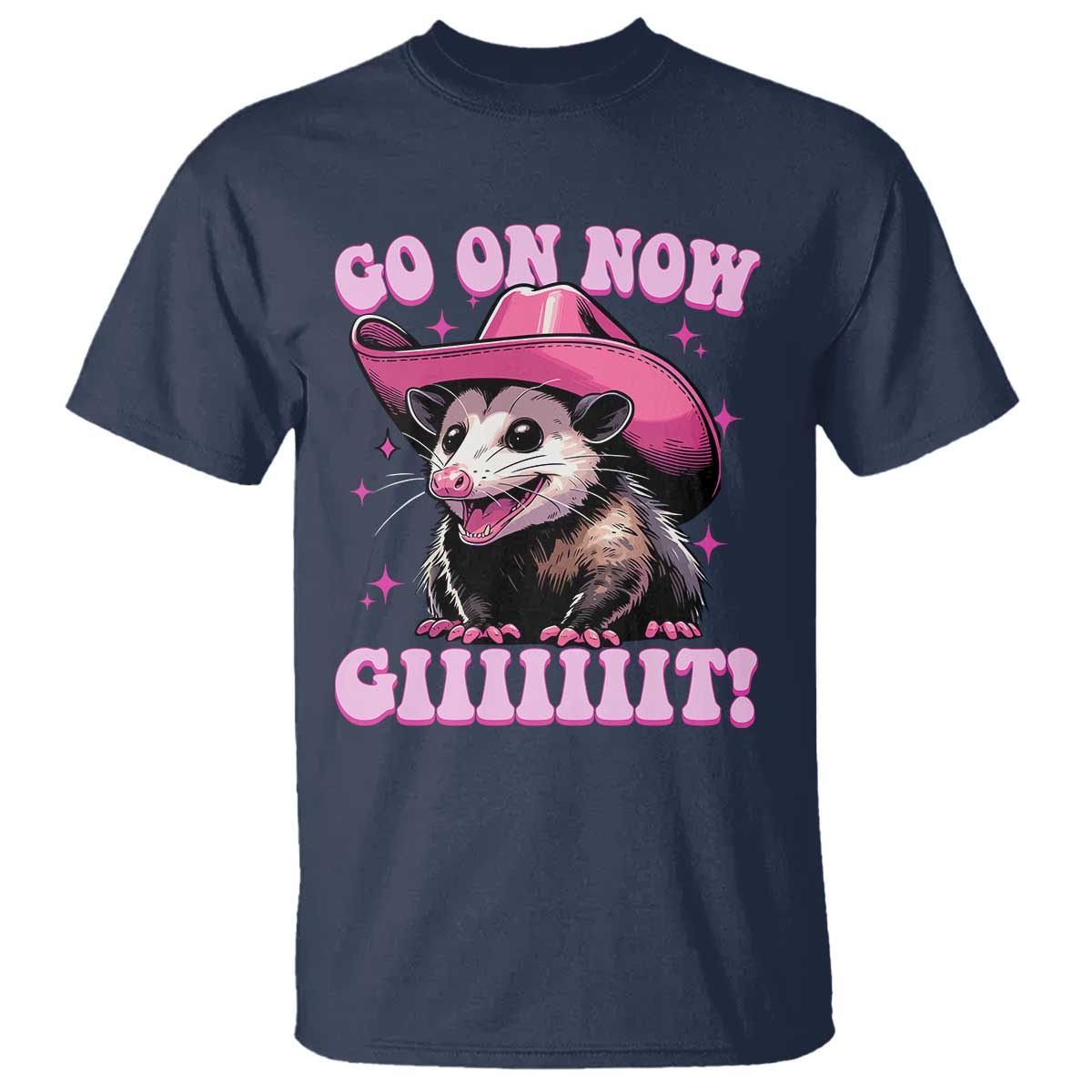 Cowboy Opossum Go On Now Git T Shirt Funny Possum Pink Cowgirl Hat Western Wild West - Wonder Print Shop