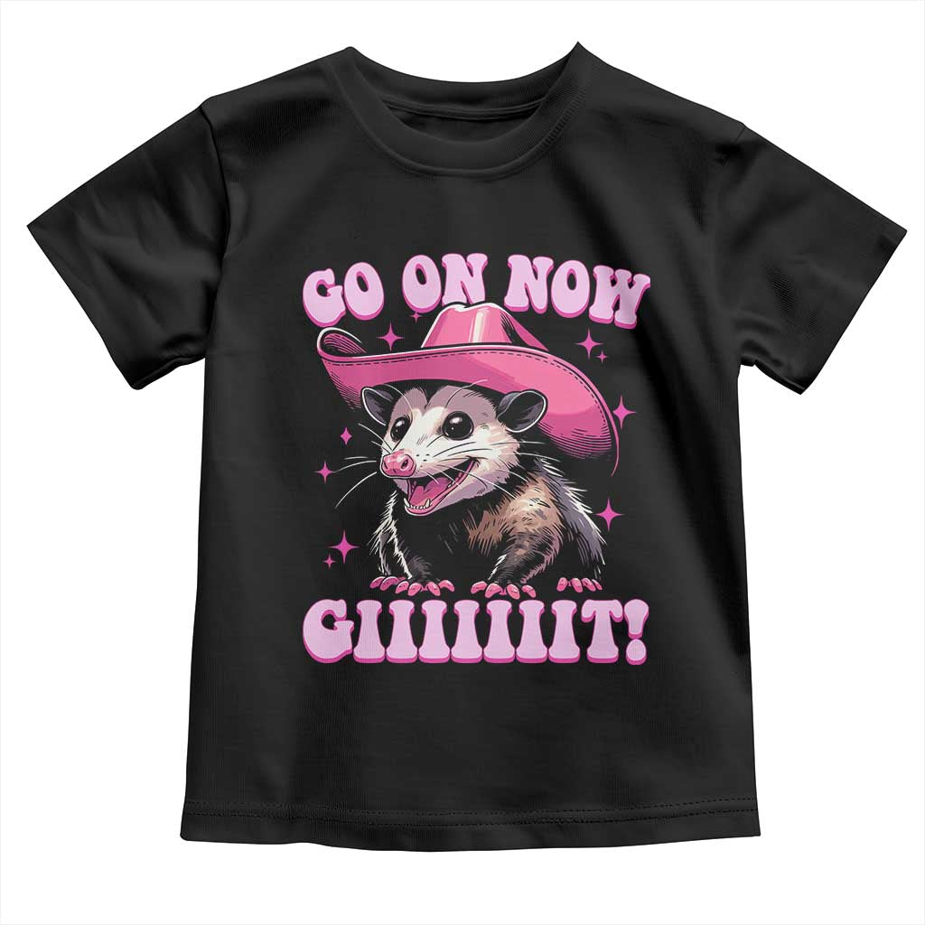Cowboy Opossum Go On Now Git Toddler T Shirt Funny Possum Pink Cowgirl Hat Western Wild West - Wonder Print Shop