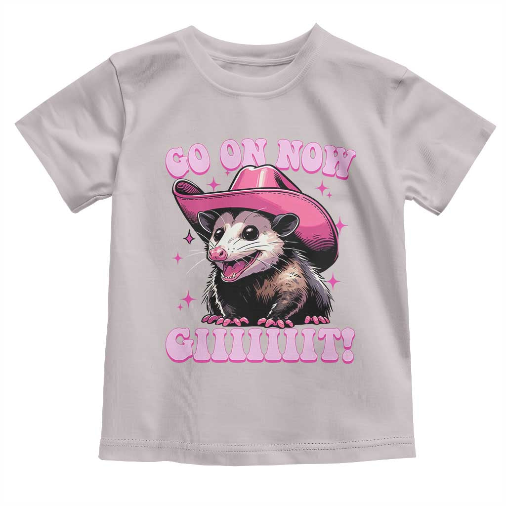 Cowboy Opossum Go On Now Git Toddler T Shirt Funny Possum Pink Cowgirl Hat Western Wild West - Wonder Print Shop