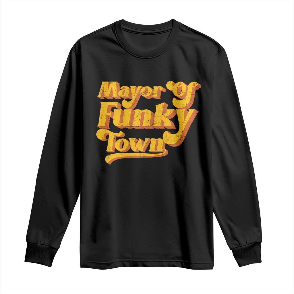 Retro Mayor of Funky Town Long Sleeve Shirt Funny Vintage 70s Disco Party