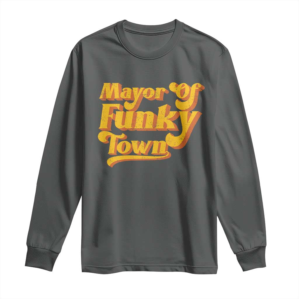 Retro Mayor of Funky Town Long Sleeve Shirt Funny Vintage 70s Disco Party