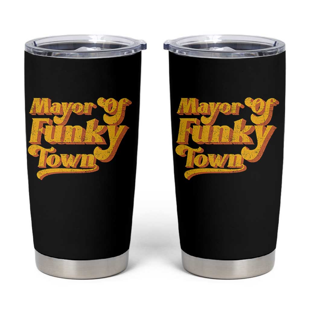 Retro Mayor of Funky Town Tumbler Cup Funny Vintage 70s Disco Party