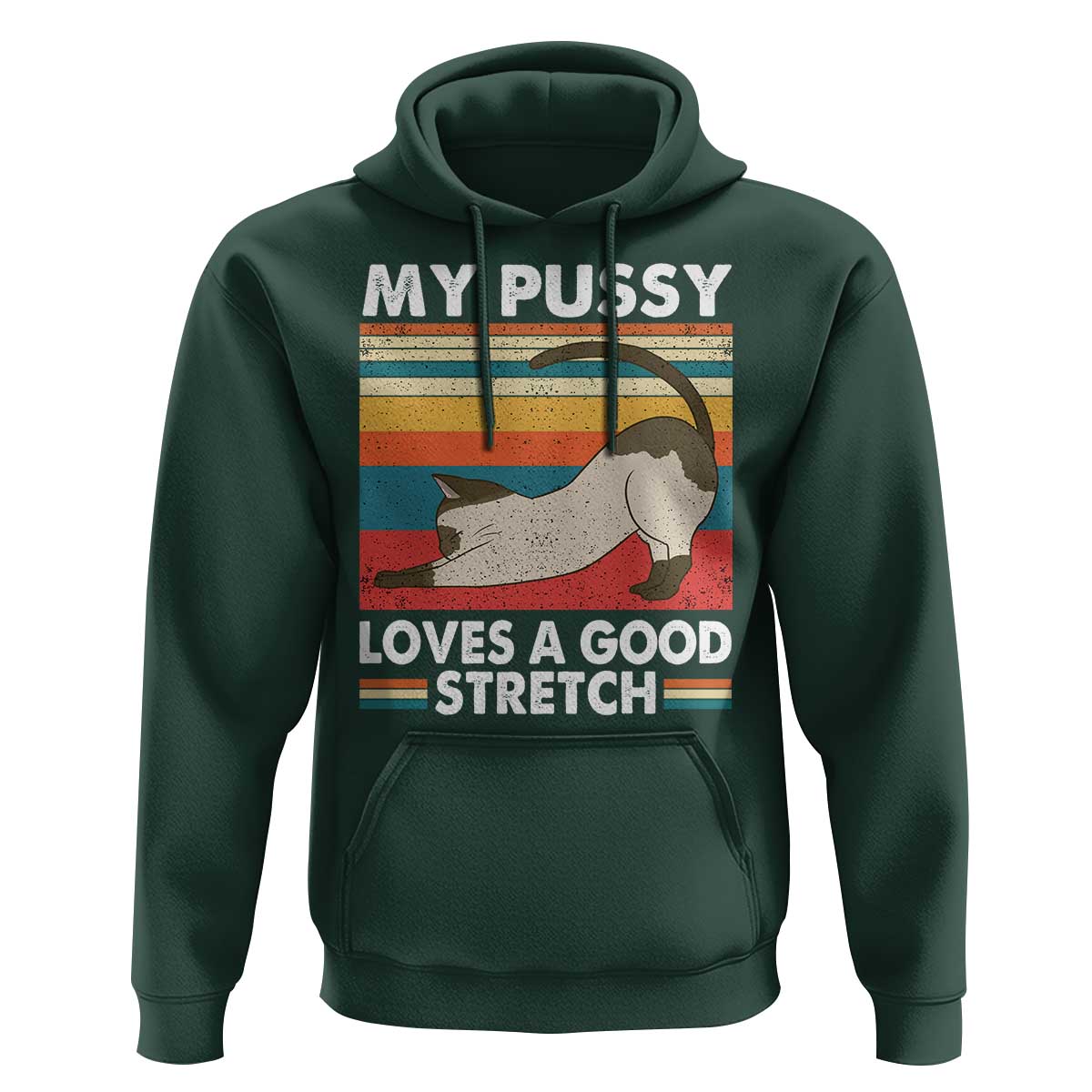 My Pussy Loves A Good Stretch Hoodie Funny Humor Saying Cat Vintage - Wonder Print Shop