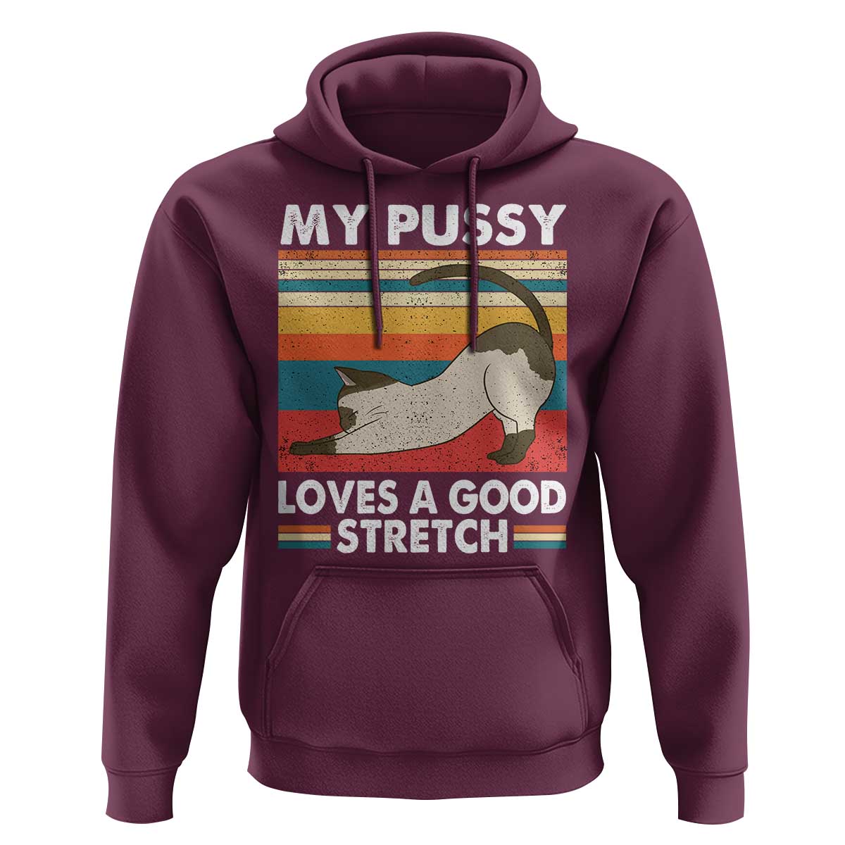 My Pussy Loves A Good Stretch Hoodie Funny Humor Saying Cat Vintage - Wonder Print Shop