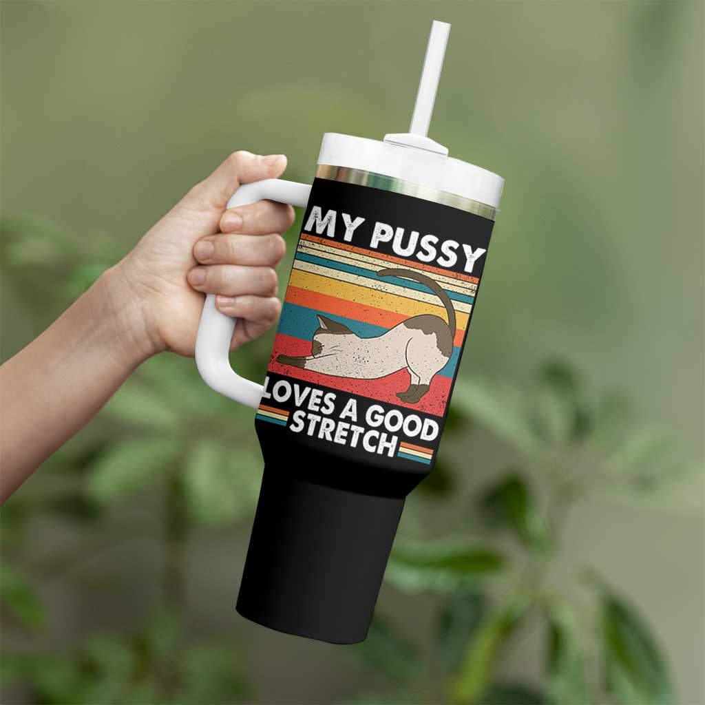 My Pussy Loves A Good Stretch Tumbler With Handle Funny Humor Saying Cat Vintage - Wonder Print Shop