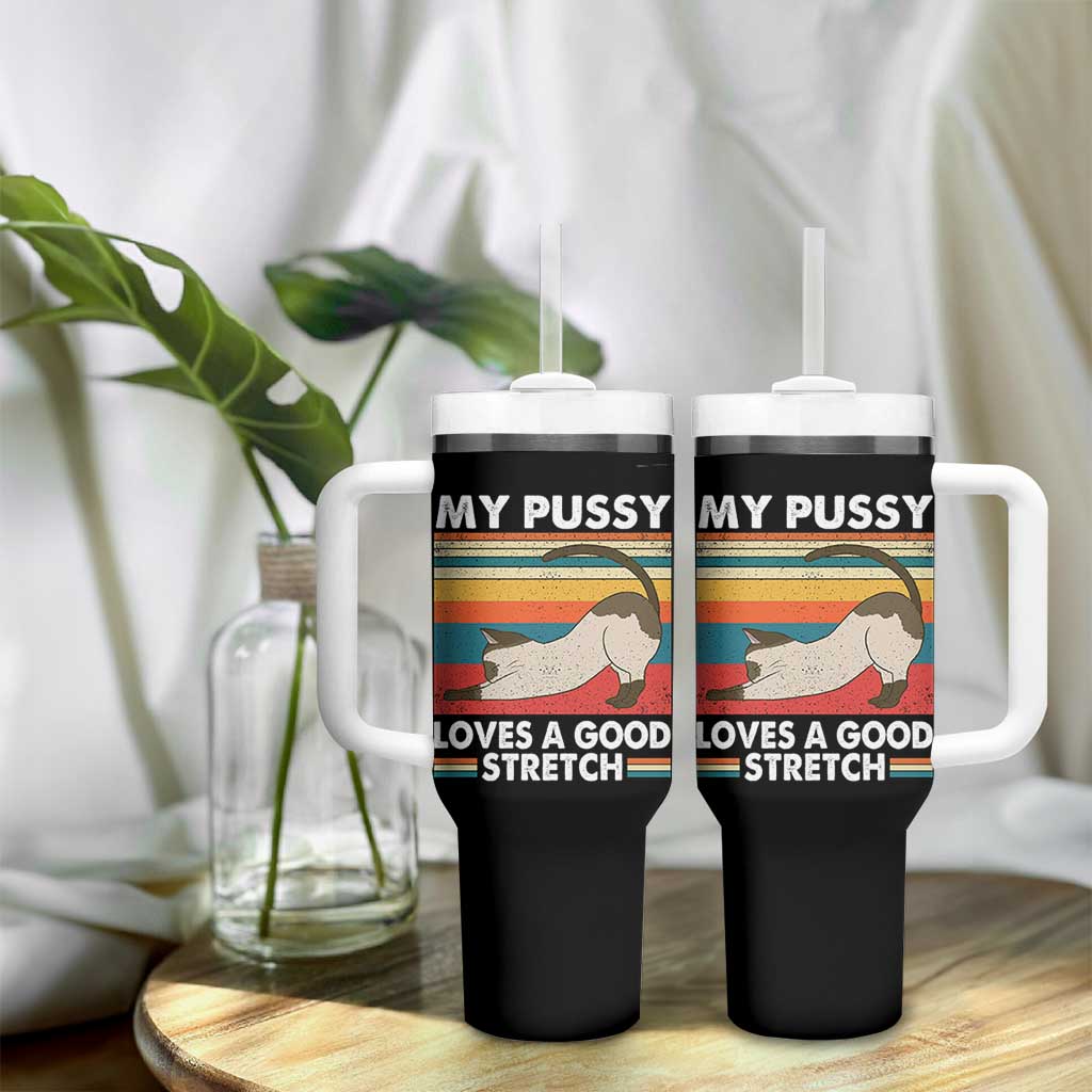 My Pussy Loves A Good Stretch Tumbler With Handle Funny Humor Saying Cat Vintage - Wonder Print Shop