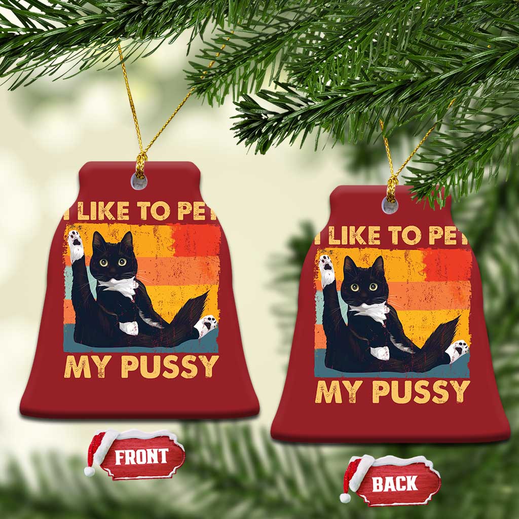 Funny Humor Saying Cat Christmas Ornament I Like To Pet My Pussy Naughty Vintage - Wonder Print Shop