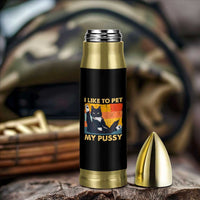 Funny Humor Saying Cat Bullet Tumbler I Like To Pet My Pussy Naughty Vintage - Wonder Print Shop