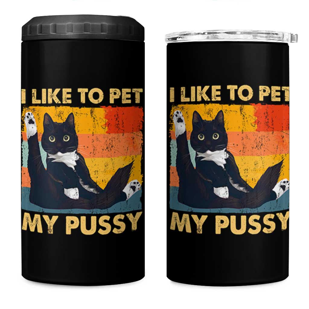 Funny Humor Saying Cat 4 in 1 Can Cooler Tumbler I Like To Pet My Pussy Naughty Vintage - Wonder Print Shop