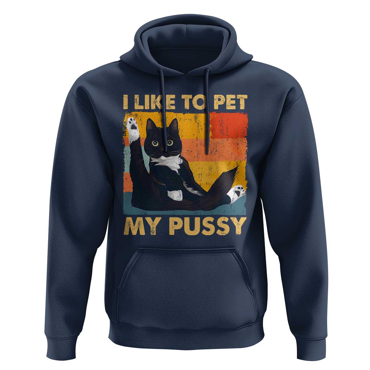 Funny Humor Saying Cat Hoodie I Like To Pet My Pussy Naughty Vintage - Wonder Print Shop