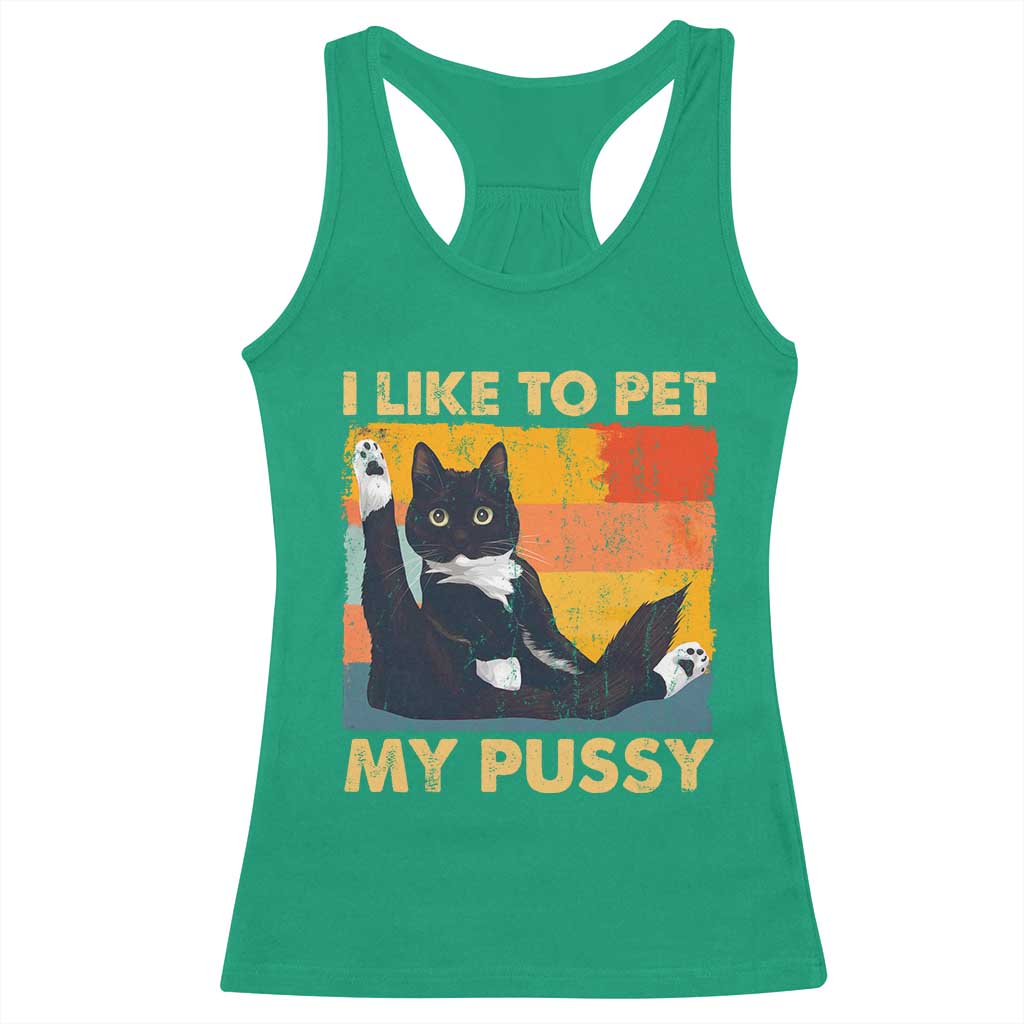 Funny Humor Saying Cat Racerback Tank Top I Like To Pet My Pussy Naughty Vintage - Wonder Print Shop