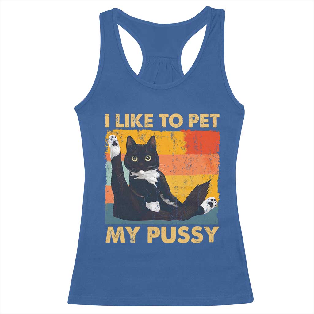 Funny Humor Saying Cat Racerback Tank Top I Like To Pet My Pussy Naughty Vintage - Wonder Print Shop