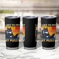 Funny Humor Saying Cat Tumbler Cup I Like To Pet My Pussy Naughty Vintage - Wonder Print Shop