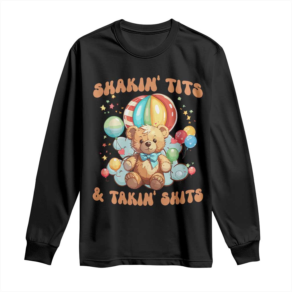 Shakin' Tits and Takin' Shits Long Sleeve Shirt Naughty Funny Inappropriate - Wonder Print Shop