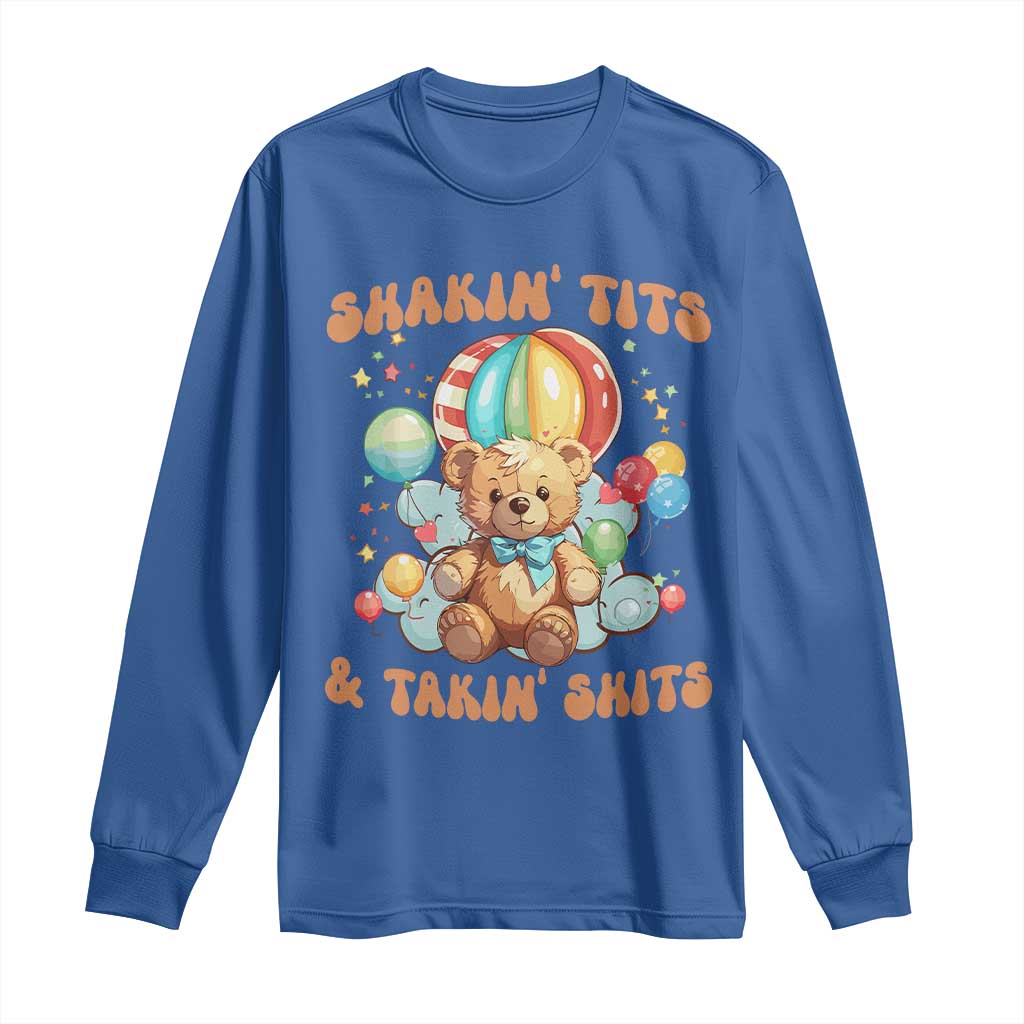 Shakin' Tits and Takin' Shits Long Sleeve Shirt Naughty Funny Inappropriate - Wonder Print Shop