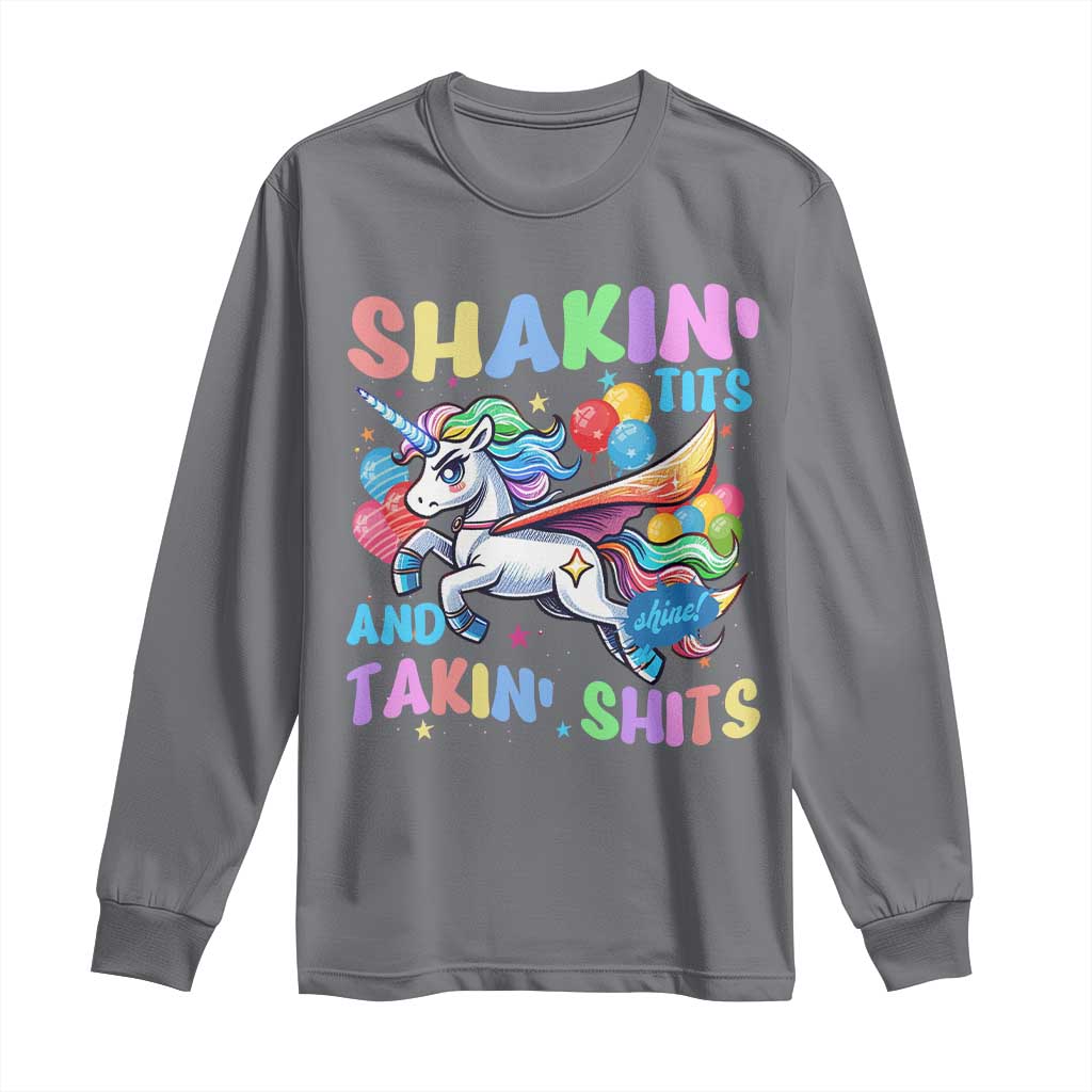 Shakin' Tits and Takin' Shits Long Sleeve Shirt Naughty Funny Unhinged Unicorn - Wonder Print Shop