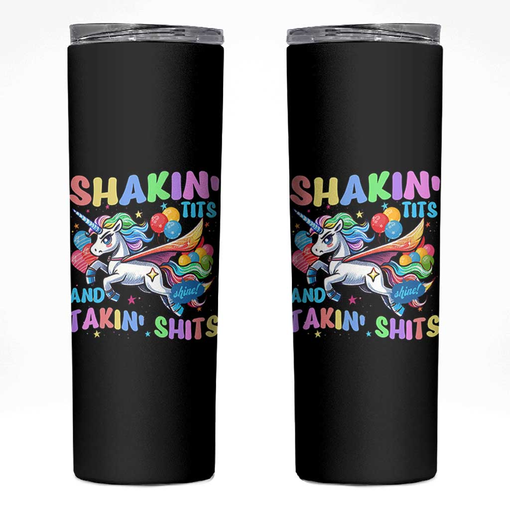 Shakin' Tits and Takin' Shits Skinny Tumbler Naughty Funny Unhinged Unicorn - Wonder Print Shop