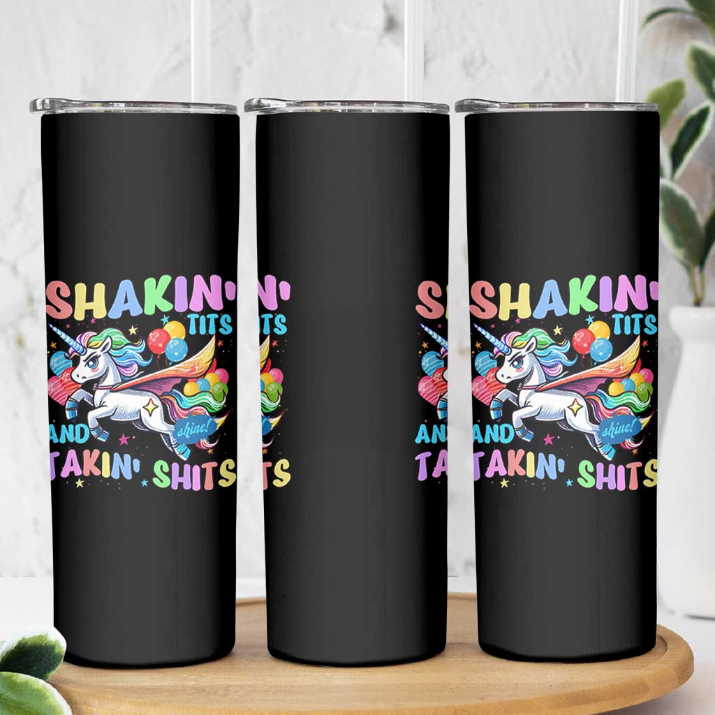 Shakin' Tits and Takin' Shits Skinny Tumbler Naughty Funny Unhinged Unicorn - Wonder Print Shop