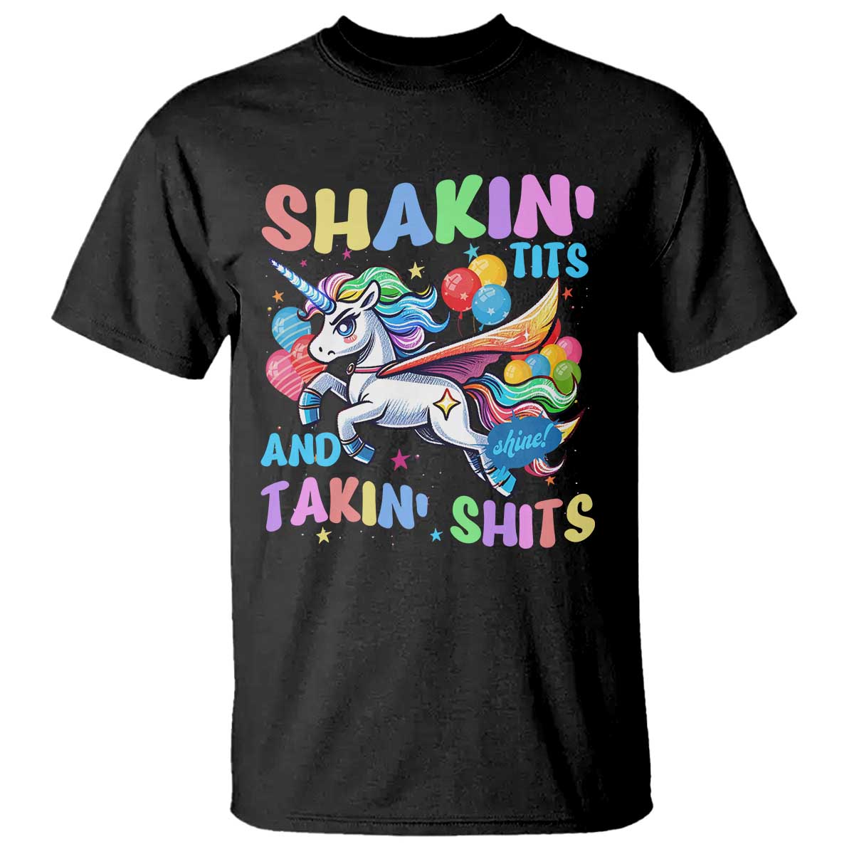Shakin' Tits and Takin' Shits T Shirt Naughty Funny Unhinged Unicorn - Wonder Print Shop