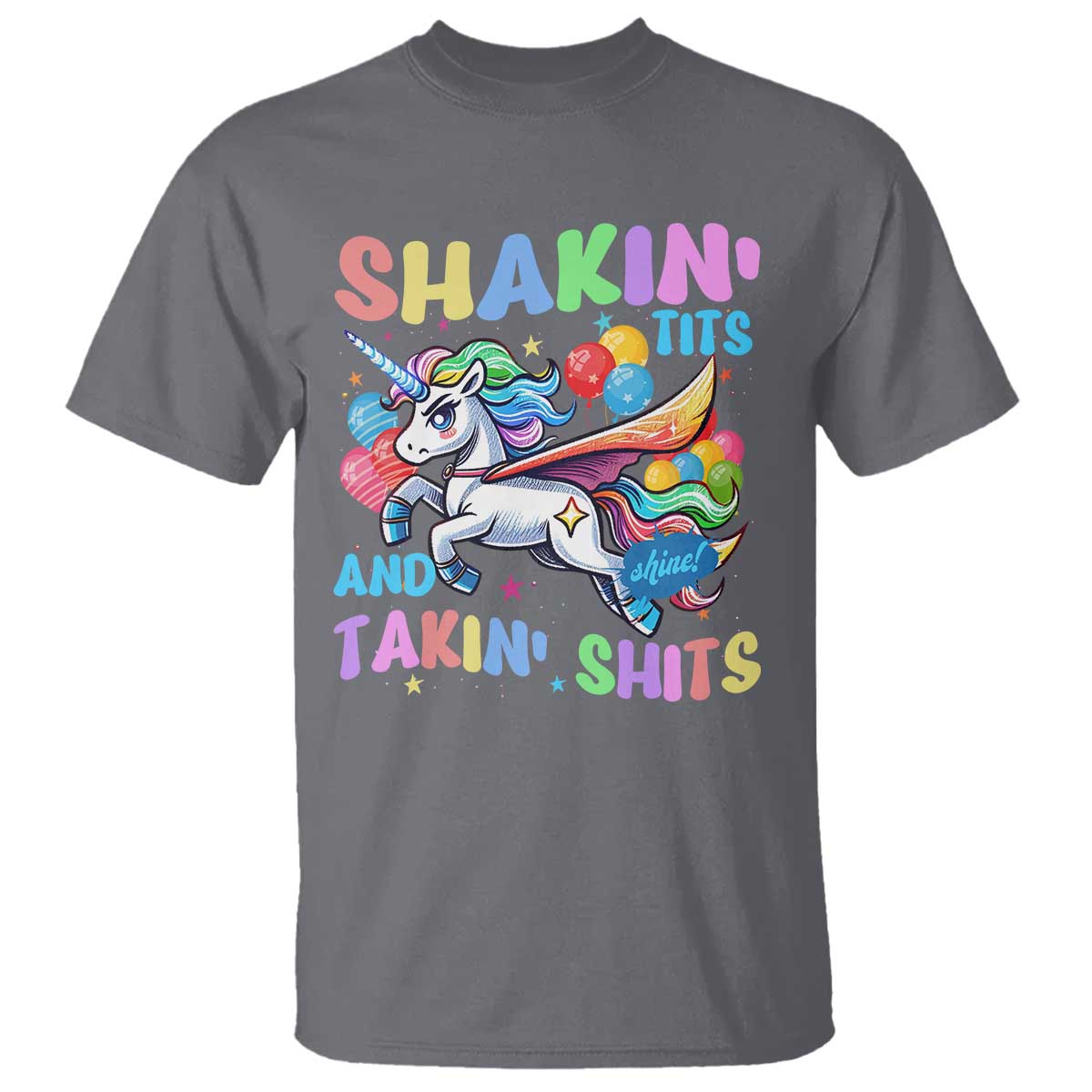 Shakin' Tits and Takin' Shits T Shirt Naughty Funny Unhinged Unicorn - Wonder Print Shop