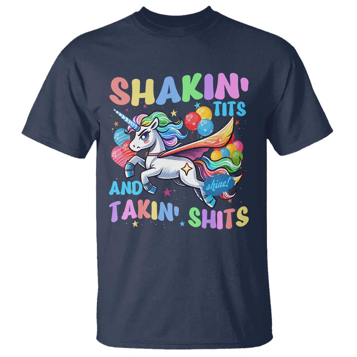 Shakin' Tits and Takin' Shits T Shirt Naughty Funny Unhinged Unicorn - Wonder Print Shop