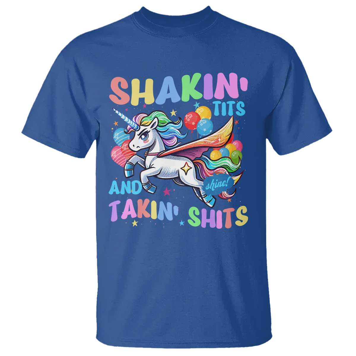 Shakin' Tits and Takin' Shits T Shirt Naughty Funny Unhinged Unicorn - Wonder Print Shop