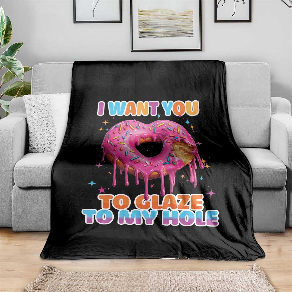 Funny Offensive Embarrassing Throw Blanket I Want You to Glaze My Hole Adult Humor Donut - Wonder Print Shop