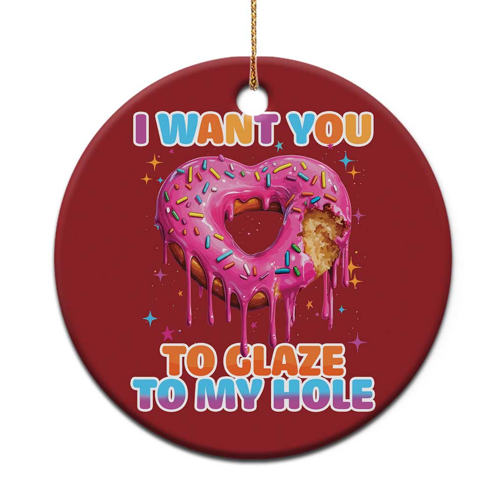 Funny Offensive Embarrassing Christmas Ornament I Want You to Glaze My Hole Adult Humor Donut - Wonder Print Shop