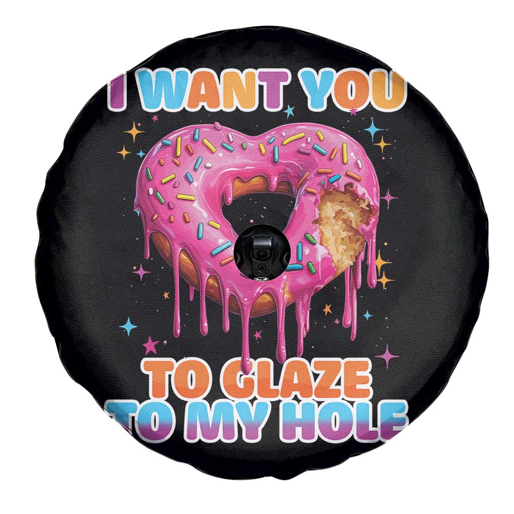 Funny Offensive Embarrassing Spare Tire Cover I Want You to Glaze My Hole Adult Humor Donut - Wonder Print Shop