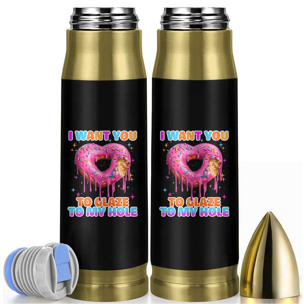 Funny Offensive Embarrassing Bullet Tumbler I Want You to Glaze My Hole Adult Humor Donut - Wonder Print Shop