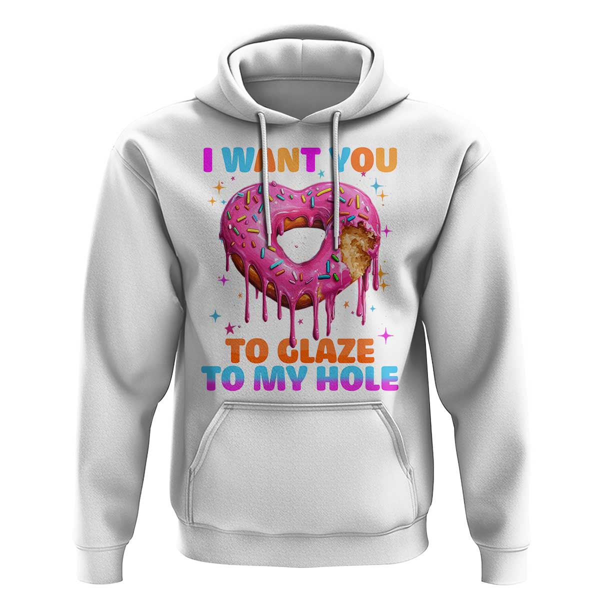 Funny Offensive Embarrassing Hoodie I Want You to Glaze My Hole Adult Humor Donut - Wonder Print Shop