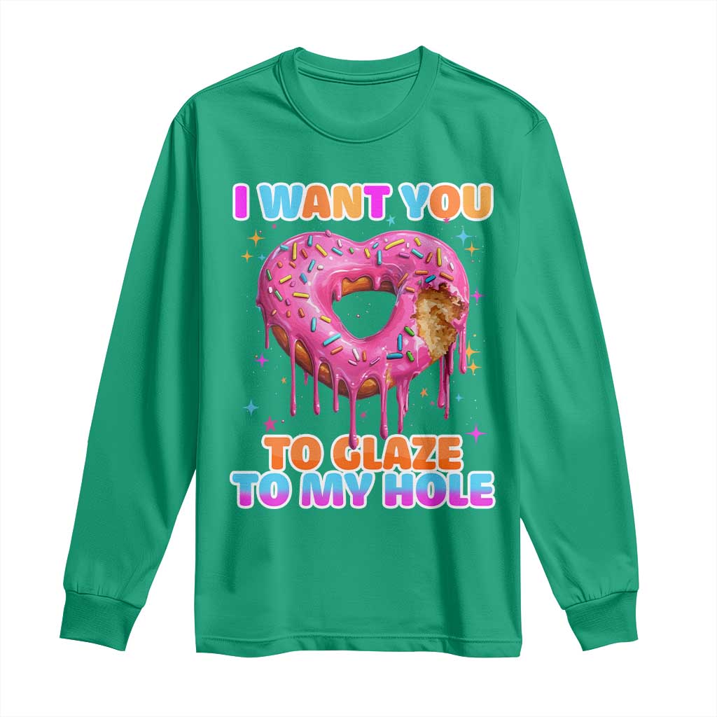 Funny Offensive Embarrassing Long Sleeve Shirt I Want You to Glaze My Hole Adult Humor Donut - Wonder Print Shop