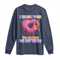 Funny Offensive Embarrassing Long Sleeve Shirt I Want You to Glaze My Hole Adult Humor Donut - Wonder Print Shop