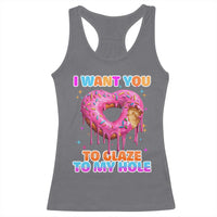 Funny Offensive Embarrassing Racerback Tank Top I Want You to Glaze My Hole Adult Humor Donut - Wonder Print Shop