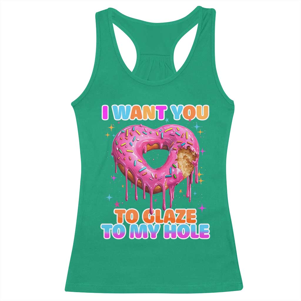 Funny Offensive Embarrassing Racerback Tank Top I Want You to Glaze My Hole Adult Humor Donut - Wonder Print Shop