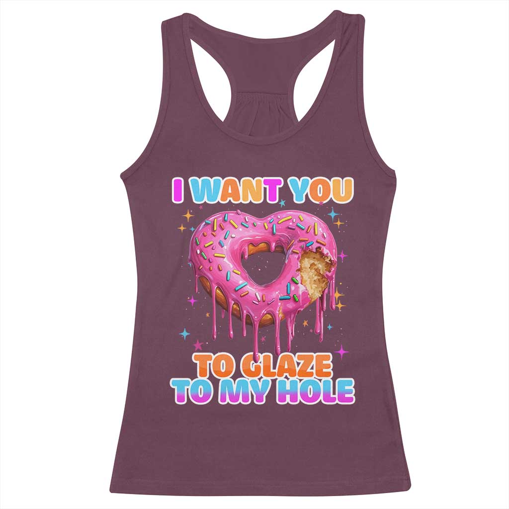 Funny Offensive Embarrassing Racerback Tank Top I Want You to Glaze My Hole Adult Humor Donut - Wonder Print Shop