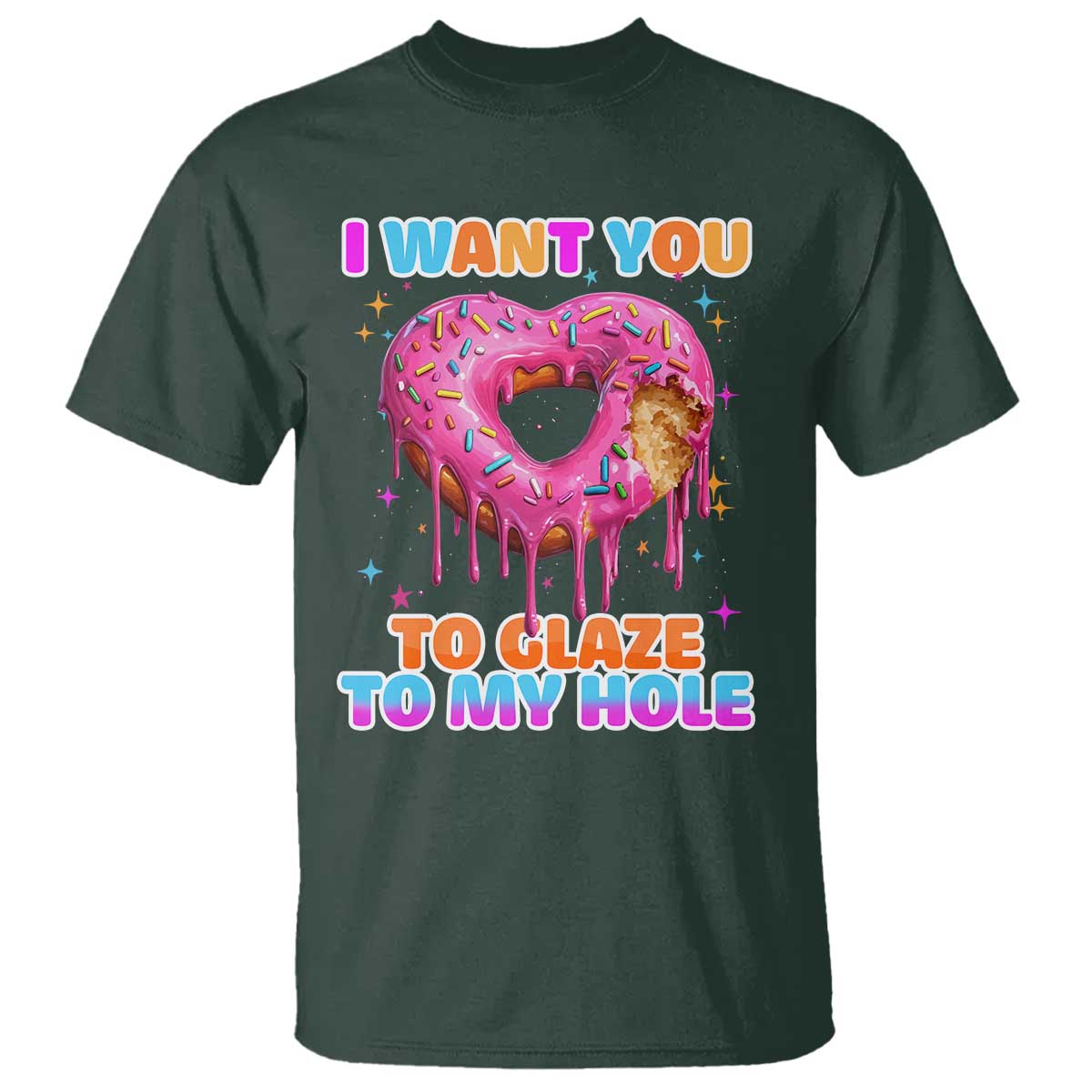 Funny Offensive Embarrassing T Shirt I Want You to Glaze My Hole Adult Humor Donut - Wonder Print Shop