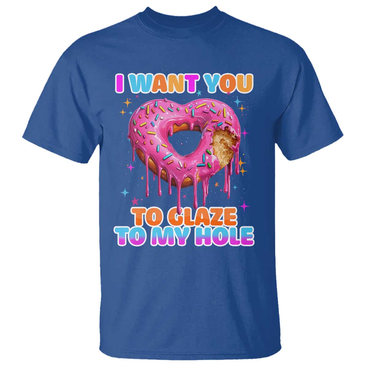 Funny Offensive Embarrassing T Shirt I Want You to Glaze My Hole Adult Humor Donut - Wonder Print Shop