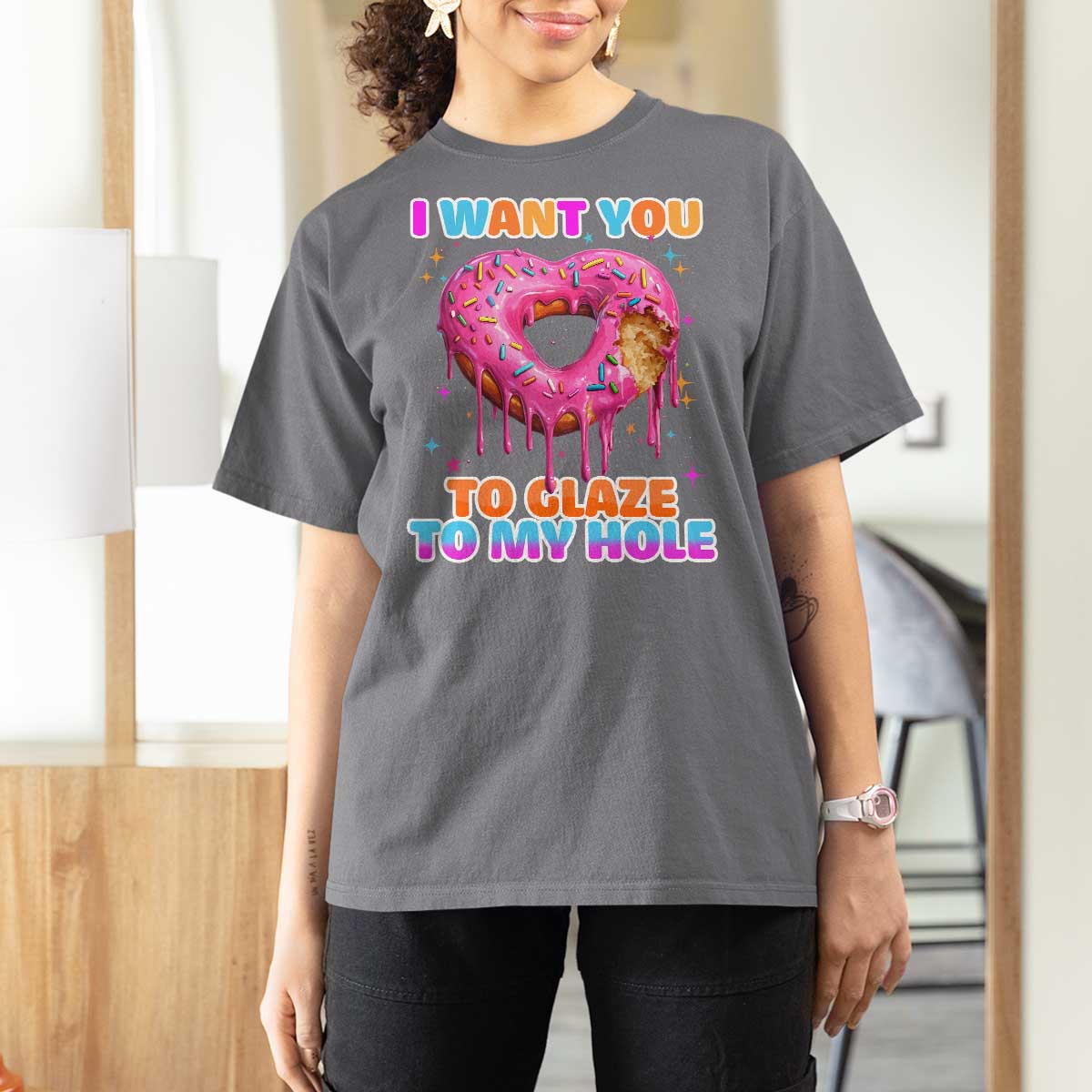 Funny Offensive Embarrassing T Shirt For Women I Want You to Glaze My Hole Adult Humor Donut - Wonder Print Shop