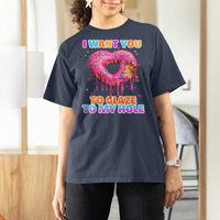 Funny Offensive Embarrassing T Shirt For Women I Want You to Glaze My Hole Adult Humor Donut - Wonder Print Shop