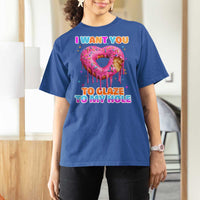 Funny Offensive Embarrassing T Shirt For Women I Want You to Glaze My Hole Adult Humor Donut - Wonder Print Shop