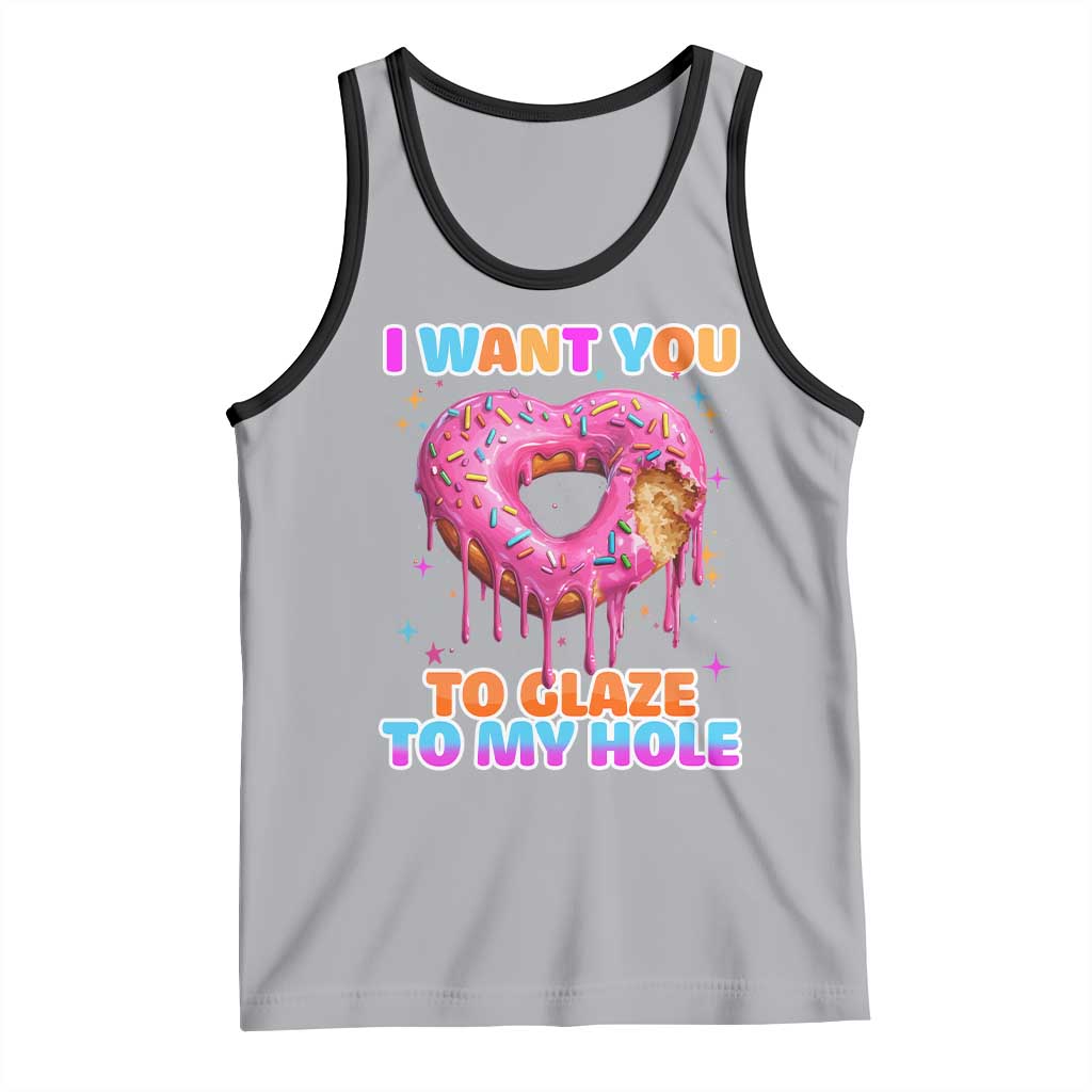 Funny Offensive Embarrassing Tank Top I Want You to Glaze My Hole Adult Humor Donut - Wonder Print Shop