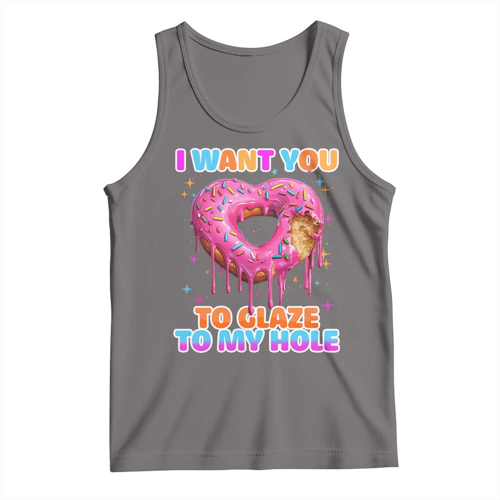 Funny Offensive Embarrassing Tank Top I Want You to Glaze My Hole Adult Humor Donut - Wonder Print Shop