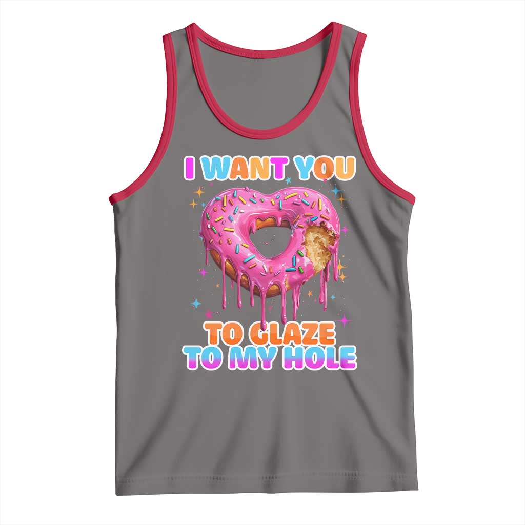 Funny Offensive Embarrassing Tank Top I Want You to Glaze My Hole Adult Humor Donut - Wonder Print Shop