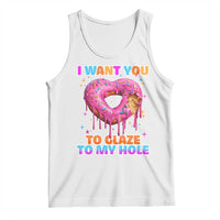 Funny Offensive Embarrassing Tank Top I Want You to Glaze My Hole Adult Humor Donut - Wonder Print Shop