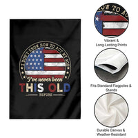 Dont Know How To Act My Age Garden Flag Vintage Funny Old Man Saying American Flag - Wonder Print Shop