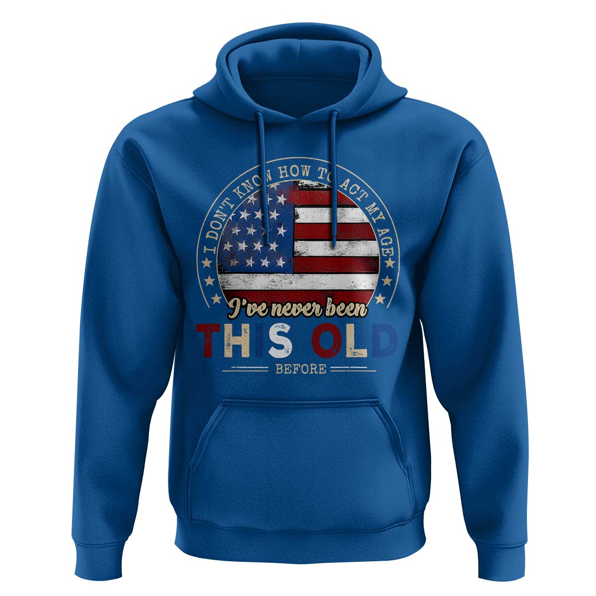 Dont Know How To Act My Age Hoodie Vintage Funny Old Man Saying American Flag - Wonder Print Shop